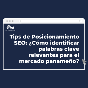 Tips de Posicionamiento SEO Cómo identificar palabras clave relevantes para el mercado panameño