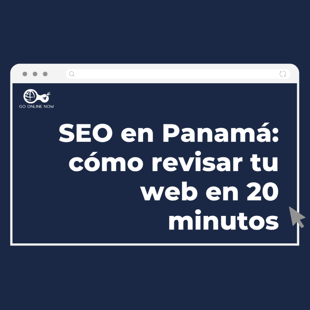 SEO en Panama: como revisar tu web en 20 minutos